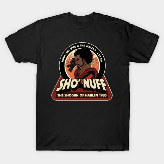 Sho Nuff T-Shirt by NineBlack